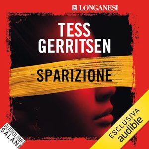 Tess Gerritsen – Sparizione꞉ I casi di Jane Rizzoli e Maura Isles 5 (2024) (mp3 – 128 kbps)