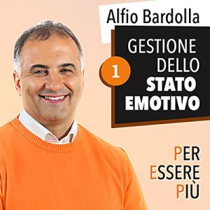 Alfio Bardolla – Gestione dello stato emotivo꞉ Per essere più 1 (2017) (mp3 – 128 kbps)