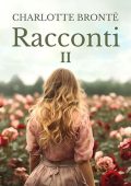 Charlotte Brontë - Racconti 2 (2024) (mp3 - 128 kbps)