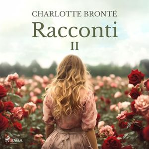 Charlotte Brontë – Racconti 2 (2024) (mp3 – 128 kbps)