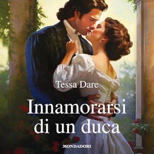 Tessa Dare – Innamorarsi di un duca (2024) (mp3 – 128 kbps)