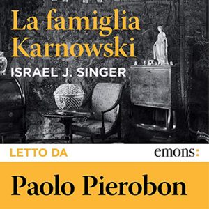 Israel Joshua Singer – La famiglia Karnowski (2019) (mp3 – 128 kbps)