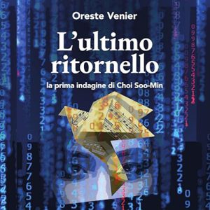 Oreste Venier – L’ultimo ritornello꞉ la prima indagine di Choi Soo-Min (2024) (mp3 – 128 kbps)