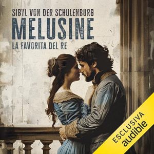 Sibyl von der Schulenburg – Melusine꞉ La favorita del Re (2024) (mp3 – 128 kbps)