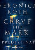 Veronica Roth - I predestinati꞉ Carve the mark 1 (2018) (mp3 - 64 kbps)