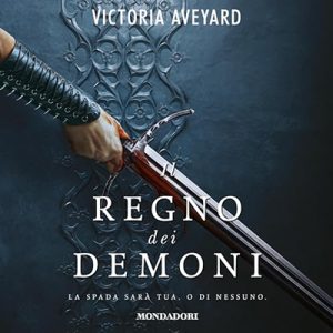 Victoria Aveyard – Il regno dei demoni꞉ Il regno delle ceneri 2 (2024) (mp3 – 128 kbps)