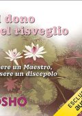 Osho - Il dono del risveglio - Avere un Maestro, essere un discepolo (2023) (mp3 - 128 kbps)