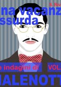S. Rivalta - Una vacanza assurda꞉ Le indagini di Malenotti 10 (2024) (mp3 - 128 kbps)