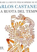 Carlos Castaneda - La ruota del tempo (2024) (mp3 - 128 kbps)