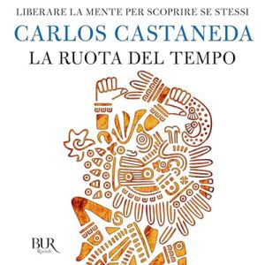 Carlos Castaneda – La ruota del tempo (2024) (mp3 – 128 kbps)