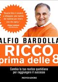 Alfio Bardolla - Ricco prima delle 8꞉ Cambia la tua routine quotidiana per trovare il successo (2020) (mp3 - 128 kbps)