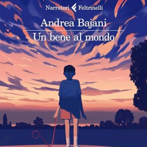 Andrea Bajani – Un bene al mondo (2024) (mp3 – 128 kbps)