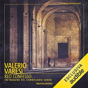 Valerio Varesi – Reo confesso꞉ Un’indagine del commissario Soneri (2021) (mp3 – 128 kbps)