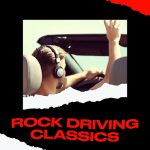 VA – Rock Driving Classics (2023) FLAC