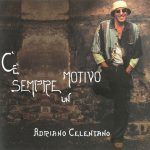 Adriano Celentano – C’e’ Sempre Un Motivo (2004) [Flac 24-88]