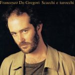 Francesco De Gregori – Scacchi E Tarocchi (1985)