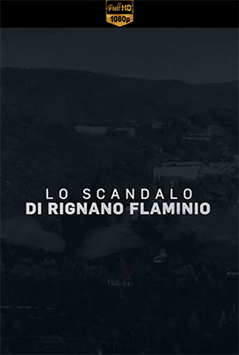 Lo scandalo di Rignano Flaminio – Stagione 1 (2021) [Completa] DLMux 1080p E-AC3+AC3 ITA SUBS