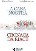 img ...a casa nostra, cronaca da Riace (Feltrinelli Comics 2019-09-12)