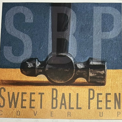 Sweet Ball Peen – Cover Up (2024)