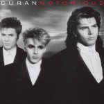 Duran Duran – Notorious [Deluxe Edition, Remaster] (1986/2010) FLAC