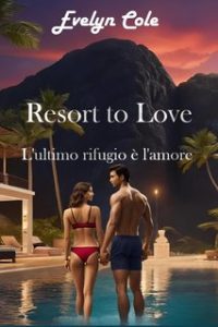 Evelyn Cole – Shadows of Desire Vol. 5. Resort to Love. L’ultimo rifugio è l’amore (2024)