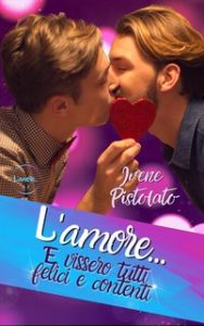 Irene Pistolato – L’amore… Vol. 5. L’amore… e vissero tutti felici e contenti (2024)