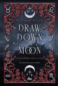 P. C. Cast, Kristin Cast – Draw Down the Moon. L’Accademia della Luna (2024)