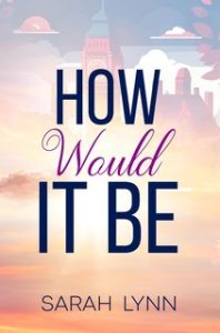 Sarah Lynn – How Would It Be (2024)
