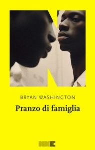 Bryan Washington – Pranzo di famiglia (2024) Bryan Washington – Pranzo di famiglia (2024)