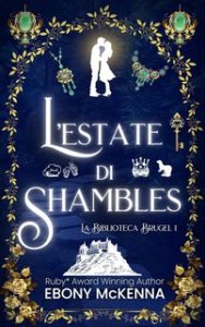 Ebony McKenna – La Biblioteca Brugel Vol. 1. L’estate di Shambles (2024)