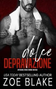 Zoe Blake – Un’oscura storia d’amore mafiosa. Spietata Ossessione Vol. 2. Dolce Depravazione (2024)