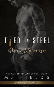 MJ Fields – Tied In Steel. Anthology (2024)