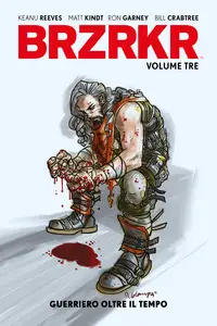 Brzrkr – Volume 3 – Guerriero Oltre Il Tempo