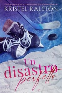 Kristel Ralston – Un disastro perfetto (2024)