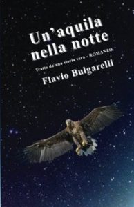 Flavio Bulgarelli – Un’aquila nella notte (2013)