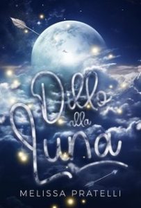 Melissa Pratelli – Dillo alla luna (2024)