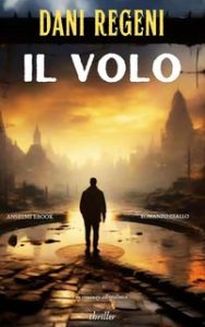 Dani Regeni – Le indagini di Corey Vol. 6. Il volo (2024)