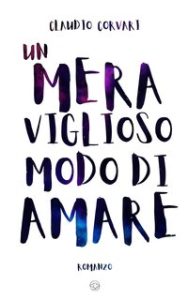 Claudio Corvari – Un Meraviglioso Modo di Amare (2024) Claudio Corvari – Un Meraviglioso Modo di Amare (2024)