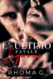 Rhoma G. – L’ultimo fatale inganno (2024)