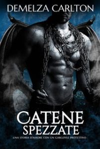 Demelza Carlton – Catene Spezzate. Cuore di Pietra Vol. 1 (2024)