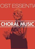 VA - Most Essential Choral Music (2024) MP3
