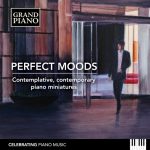 Perfect Moods: Contemplative, contemporary piano miniatures: Ayrapetyan, Ekanayaka, Glass, Hasulam, Stepanian, Silvestrov (Mikael Ayrapetyan, Elisaveta Blumina, Nicolas Horvath, Tanya Ekanayaka) [6 CDs] (2022) FLAC