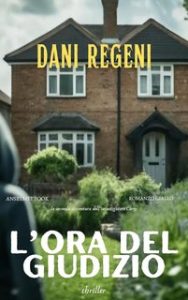Dani Regeni – Le indagini Corey Vol. 2. L’ora del giudizio (2024)