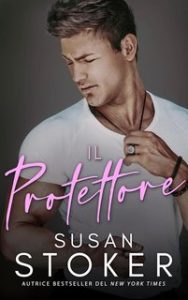 Susan Stoker – Game of Chance Vol. 1. Il protettore (2024)