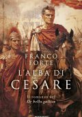 Franco Forte - L'alba di Cesare (2024)