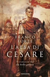 Franco Forte – L’alba di Cesare (2024)