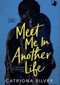 Catriona Silvey - Meet me in another life (2024)