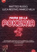 Matteo Russo, Luca Restivo, Marco Villa - Prima della Pokeria (2024)