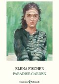 Elena Fischer - Paradise Garden (2024)