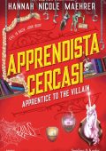 Hannah Nicole Maehrer - Apprendista cercasi. Apprentice to the villain (2024)
